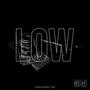 Low (feat. EmerG) [Explicit]