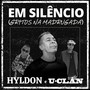 Em Silêncio (Gritos na Madrugada)