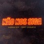 Não nos Siga