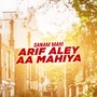 Arif Aley Aa Mahiya