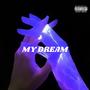 MY DREAM (feat. L lane) [Explicit]