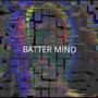 Batter Mind