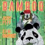 Bamboo (Explicit)