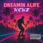Dreamin Alife (Explicit)
