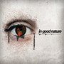 In Good Nature (Explicit)