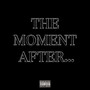 The Moment After (Explicit)