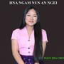 Hna Ngam Nun An Ngei (feat. Ngun Tha Chin)