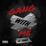 Gang with me (Explicit)