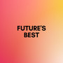 FUTURE'S BEST