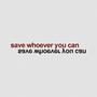 Save Whoever You Can