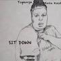 Sit Down (feat. Topanga) [Explicit]