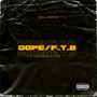 DOPE/F.T.B (feat. Santana James) [Explicit]