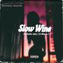 Slow wine (feat. D3ngo)