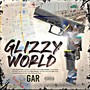 Glizzy World (Explicit)