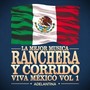 La Mejor Musica Ranchera y Corrido Viva México Vol. 1