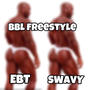 BBL FREESTYLE (feat. swavy) [Explicit]