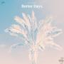 Better Days EP