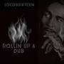 Rollin Up A Dub (Explicit)