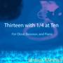 Thirteen With 1/4 at Ten