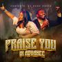 Praise You In Advance (feat. Dare David)