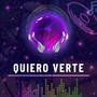 Quiero Verte (Remix)