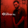 Quarter Till (Explicit)