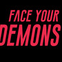 Face Your Demons