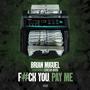 ****You Pay Me (Explicit)