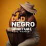 Old Negro Spiritual (feat. Inikio & YHLWBN)