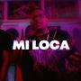 Mi loca (feat. CharlyFlowb23)