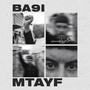 BA9I MTAYF (Explicit)