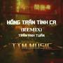 HỒNG TRẦN TÌNH CA - DUCK REMIX - DEEP X TTM MUSIC