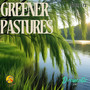 Greener Pastures