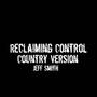 Reclaiming Control (Country Version)