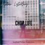 Chop Life (feat. Star Lyteboy)