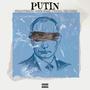 PUTIN (feat. Anime Rari, J Woodz & TheFamee) [Explicit]