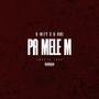 Pa Mele M (feat. G-one Rapologie) [Smooth Trap Version] [Explicit]