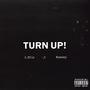 Turn Up! (feat. J.Otis & Koosey) [Explicit]