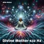 Divine Mother 432 Hz