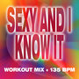 Sexy and I Know It - Workout Mix + 135 BPM