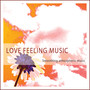 Love Feeling Music (Smoothing Atmospheric Music)