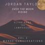 Over the Moon Rising, Vol. 1 (Mande Conversations)