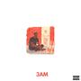 3AM (Explicit)