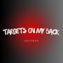 Targets on my back (Explicit)