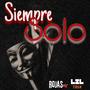 Siempre Solo (feat. Lil Yohan)