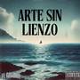 ARTE SIN LIENZO (Explicit)