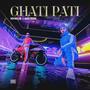 Ghati Pati (feat. sepehr khalse) [Explicit]