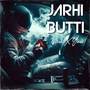 Jarhi Butti (Explicit)