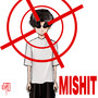 Mishit (Explicit)