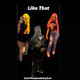 Like That (feat. Phatphat & NayhaP)